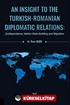 An Insight To The Turkish-Romanian Diplomatic Relations: (In)dependence, Nation-State Building and Migration