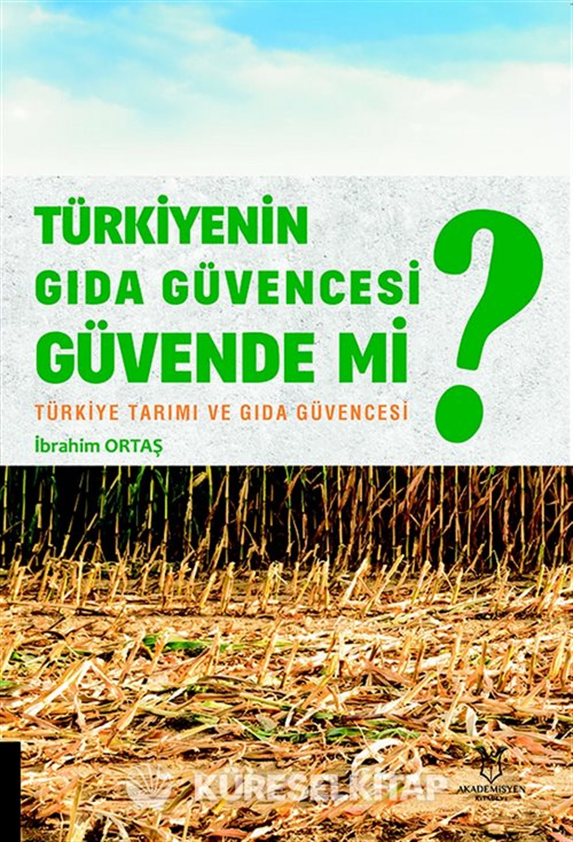 Türkiyenin Gıda Güvencesi Güvende mi?