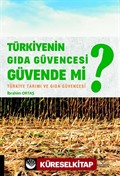 Türkiyenin Gıda Güvencesi Güvende mi?