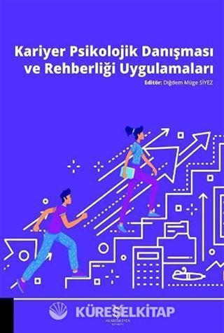 Kariyer Psikolojik Danışması ve Rehberliği Uygulamaları