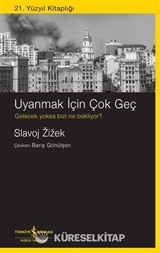 Uyanmak İçin Çok Geç