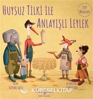 Huysuz Tilki İle Anlayışlı Leylek