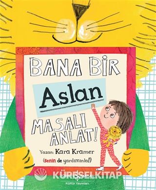 Bana Bir Aslan Masalı Anlat!