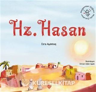 Peygamber Çağının Mutlu Çocukları Hazreti Hasan