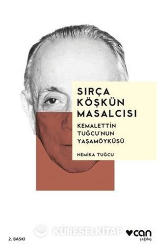 Sırça Köşkün Masalcısı / Kemalettin Tuğcu'nun Yaşamöyküsü