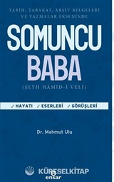 Tarih, Tabakat, Arşiv Belgeleri Ve Yazamlar Ekseninde Somuncu Baba