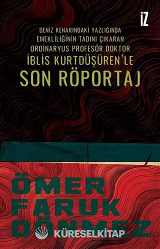 Deniz Kenarındaki Yazlığında Emekliliğinin Tadını Çıkaran Ordinaryüs Profesör Doktor İblis Kurtdüşüren'le Son Röportaj