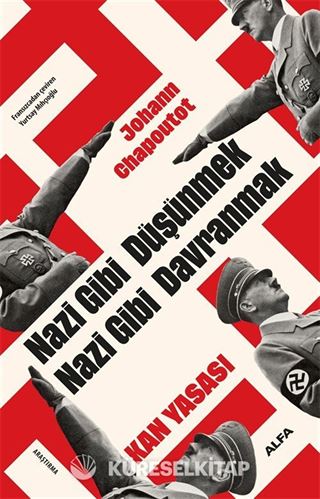 Nazi Gibi Düşünmek Nazi Gibi Davranmak