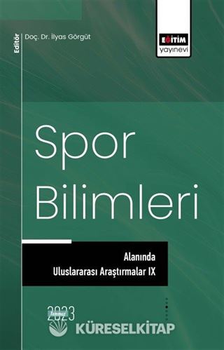 Spor Bilimleri Alanında Uluslararası Araştırmalar IX