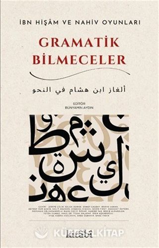 İbn Hişam ve Nahiv Oyunları Gramatik Bilmeceler