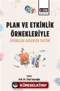 Plan ve Etkinlik Örnekleriyle İlkokulda Değerler Eğitimi