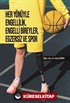Her Yönüyle Engellilik, Engelli Bireyler, Egzersiz ve Spor