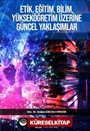 Etik, Eğitim, Bilim, Yükseköğretim Üzerine Güncel Yaklaşımlar