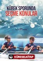 Kürek Sporunda Seçme Konular
