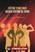Eğitim Temelinde Beden Eğitimi ve Spor