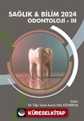 Sağlık - Bilim 2024: Odontoloji III