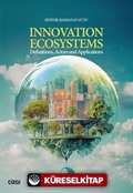 Innovation Ecosystems Definitions, Actors and Applications