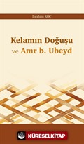 Kelamın Doğuşu ve Amr b. Ubeyd