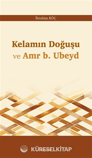 Kelamın Doğuşu ve Amr b. Ubeyd