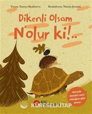 Dikenli Olsam N'olur Ki!..
