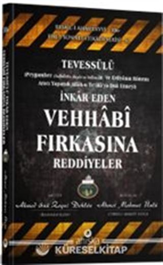 Tevessülü İnkar Eden Vehhabi Fırkasına Reddiyeler