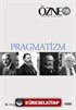 Özne Felsefe Bilim ve Sanat Yazıları 41. Kitap Güz 2024 / Pragmatizm