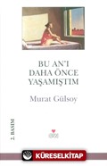 Bu An'ı Daha Önce Yaşamıştım