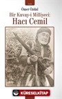 Bir Kuvay-İ Milliyeci : Haci Cemil