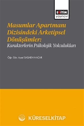 Masumlar Apartmanı Dizisindeki Arketipsel Dönüşümler: Karakterlerin Psikolojik Yolculukları