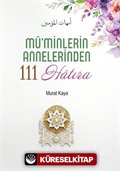 Mü'minlerin Annelerinden 111 Hatıra