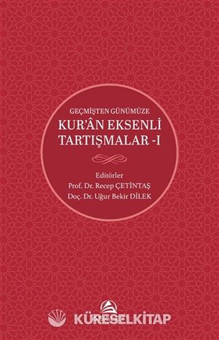 Geçmişten Günümüze Kur'an Eksenli Tartışmalar 1