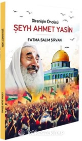 Direnişin Öncüsü Şeyh Ahmet Yasin