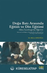 Doğu Batı Arasında Eğitim ve Din Eğitimi