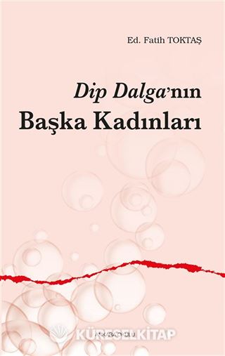 Dip Dalga'nın Başka Kadınları