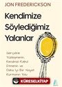 Kendimize Söylediğimiz Yalanlar