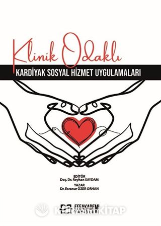 Klinik Odaklı Kardiyak Sosyal Hizmet Uygulamaları