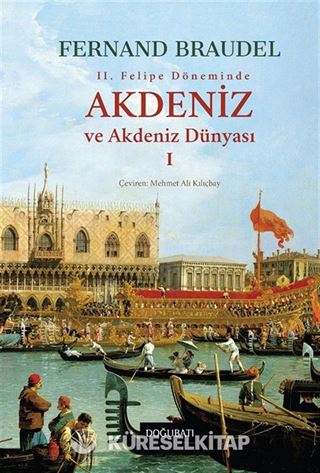 Akdeniz ve Akdeniz Dünyası 1 (Ciltli)