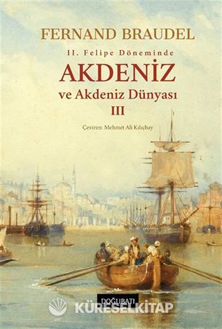 Akdeniz ve Akdeniz Dünyası 3 (Ciltli)