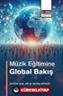 Müzik Eğitimine Global Bakış