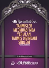 Ali Rızaullah'ın Tahmisler Mecmuası'nda Yer Alan Tahmis Dışındaki Şiirleri (İnceleme-Metin)