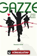Gazze: Ateşten Bir Zafer Destanı