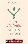 Ten Yükünün Sarhoş Tellalı
