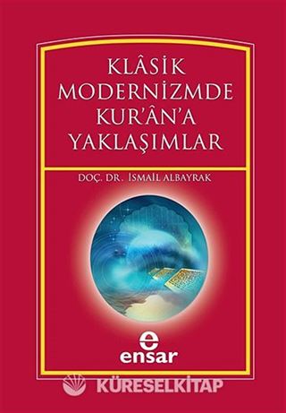 Klasik Modernizmde Kur'an'a Yaklaşımlar