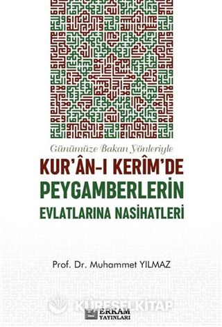 Kur'an-ı Kerim'de Peygamberlerin Evlatlarına Nasihatleri