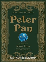 Açıklamalı Notlarıyla Peter Pan Yüzüncü Yıl Baskısı (Ciltli Renkli Resimli)