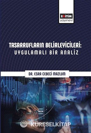 Tasarrufların Belirleyicileri: Uygulamalı Bir Analiz
