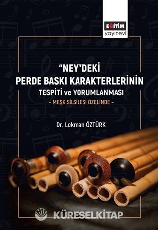 'Ney'deki Perde Baskı Karakterlerinin Tespiti ve Yorumlanması