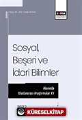 Sosyal, Beşeri ve İdari Bilimler Alanında Uluslararası Araştırmalar XV