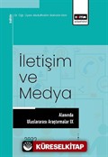 İletişim ve Medya Alanında Uluslararası Araştırmalar IX