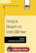 Sosyal Beşeri ve İdari Bilimler Alanında Uluslararası Araştırmalar XIV